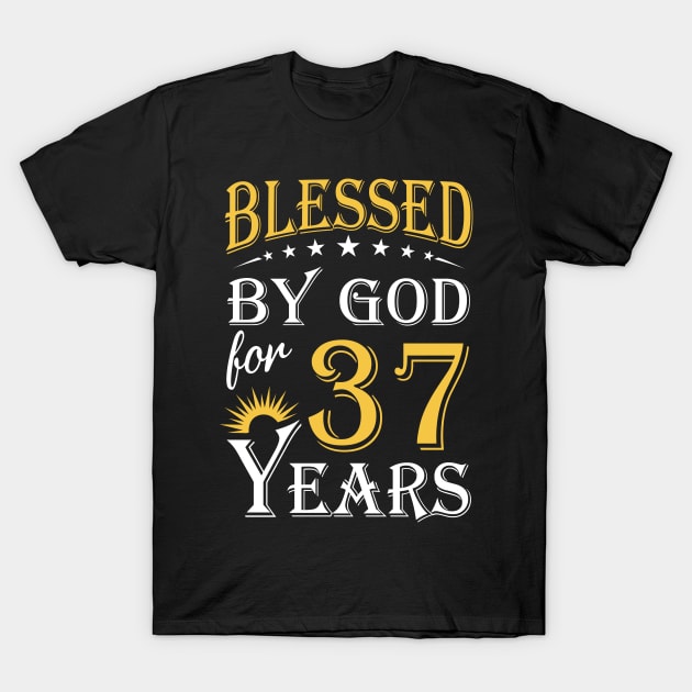 Blessed By God For 37 Years 37th Birthday T-Shirt by Lemonade Fruit